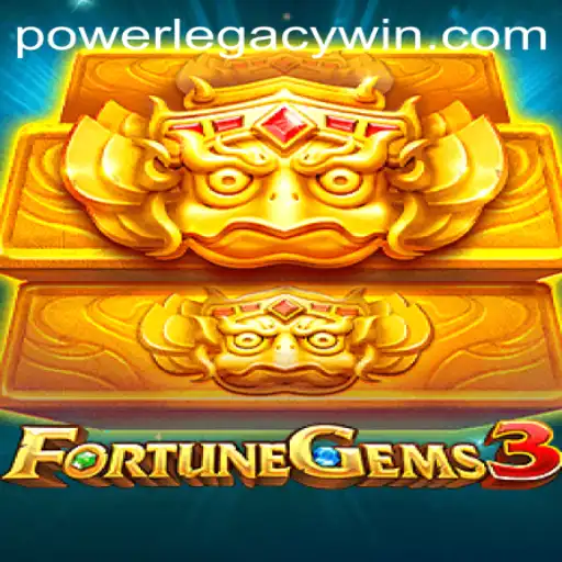 Exploring FortuneGems3 and the POWERLEGACY Phenomenon
