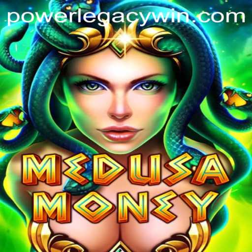 Discover the Thrills of MedusaMoney and the PowerLegacy Experience